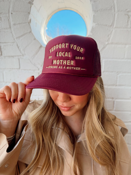 SUPPORT YOUR LOCAL MOTHER HAT